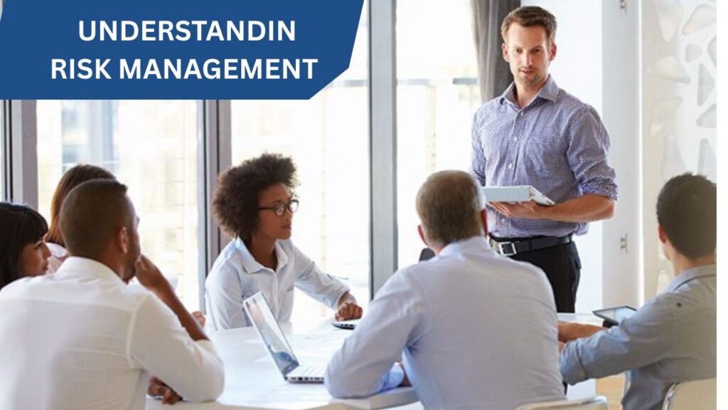 Understanding risk management